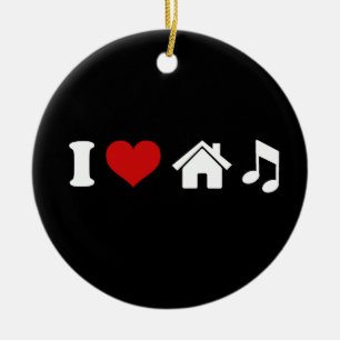 I Liebe House Music Keramikornament