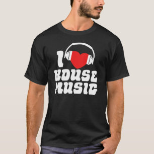 I Liebe House Music T-Shirt