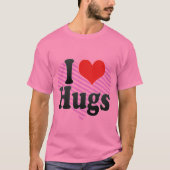 I Liebe Hugs T-Shirt (Vorderseite)