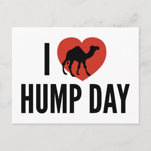 I Liebe Hump Day Postkarte (Vorderseite)