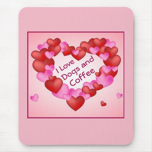 "i Liebe Hunde und Kaffee" Herzchen Valentine Mousepad (Vorne)
