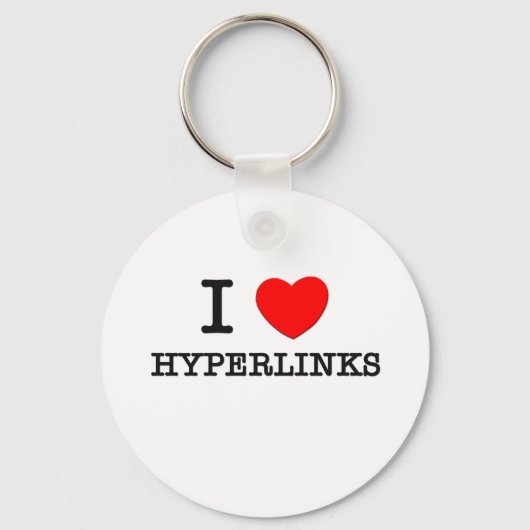 I Liebe Hyperlinks Schlüsselanhänger (Vorderseite)