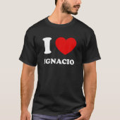 I Liebe Ignacio I Heart Ignacio Funny Vorname Ig T-Shirt (Vorderseite)