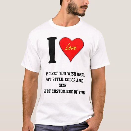 I LIEBE (IHRE WÖRTER HIER) T-Shirt (Vorderseite)