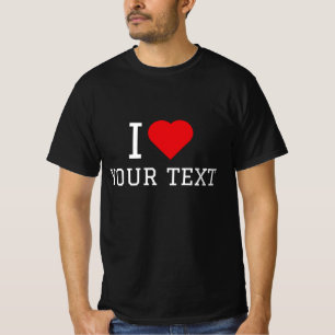 I Liebe Ihres Textes T-Shirt
