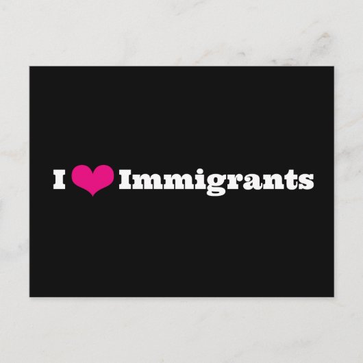 I Liebe Immigranten Postkarte (Vorderseite)