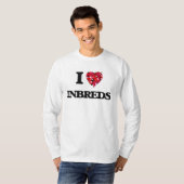 I Liebe Inbreds T-Shirt (Vorne ganz)