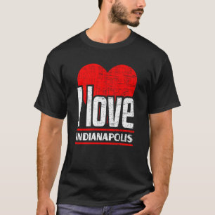 I Liebe Indianapolis Best Zuhause City I Heart Ind T-Shirt