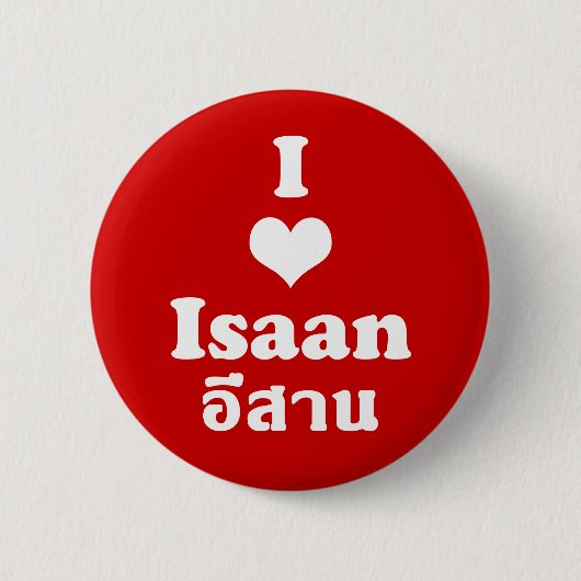 I Liebe Isaan Thailand Button (Vorderseite)