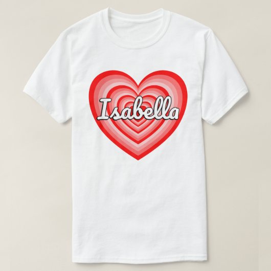 I Liebe Isabella Heart Isabella Name Isabella Gesc T-Shirt (Design vorne)