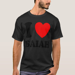I Liebe Isaiah T-Shirt