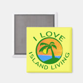 I Liebe Island Living Products Magnet (Vorderseite/Rückseite)