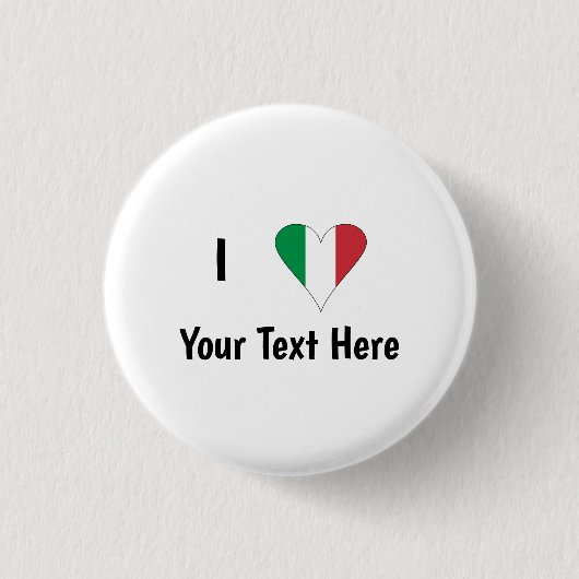 I Liebe (Italien - Flaggenmitte) Ihr Text Button (Vorderseite)