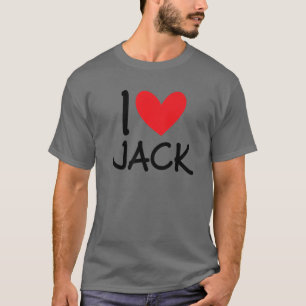 I Liebe Jack Name Personalisiert Männer Typ BESTE  T-Shirt