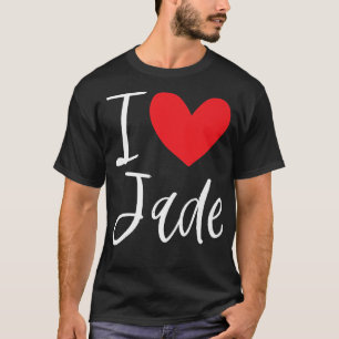I Liebe Jade Name Personalisiert Girl BESTE FREUND T-Shirt