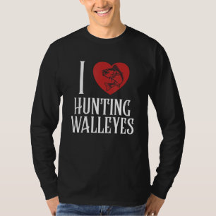 I Liebe Jagd Walleyes Zander Hooks Lures Walleye T-Shirt