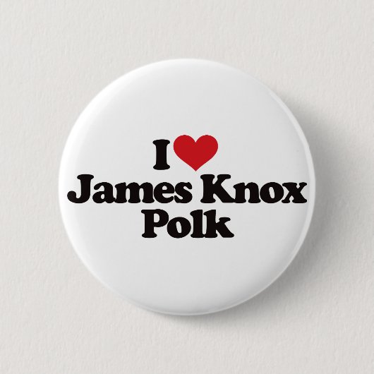 I Liebe James Knox Polk Button (Vorderseite)