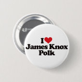 I Liebe James Knox Polk Button (Vorne & Hinten)