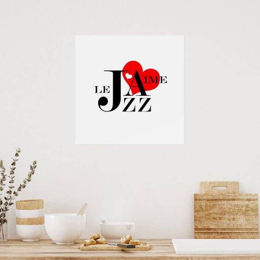 I Liebe Jazz - Französischer Jazz Lover Poster (Küche)
