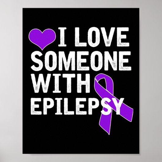 I Liebe Jemand - Epilepsie Bewusstsein Poster (Vorne)