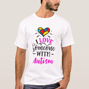 I Liebe jemand mit Autismus T-Shirt