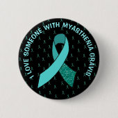 I Liebe Jemand mit Myasthenia Gravis Button (Vorderseite)