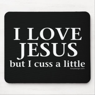 I Liebe Jesus [aber ich fluchen wenig] Mousepad