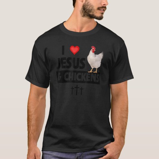 I Liebe Jesus and Chickens Rooster Christlich Farm T-Shirt (Vorderseite)