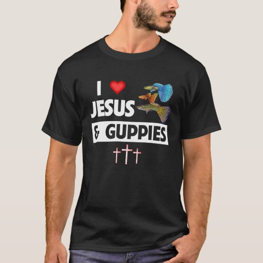 I Liebe Jesus and Guppies Tropical Rainbow Fish Ch T-Shirt (Vorderseite)
