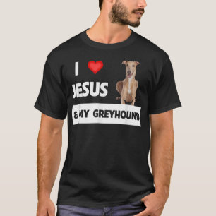 I Liebe Jesus and My Greyhound Hund Mama Vater Pet T-Shirt