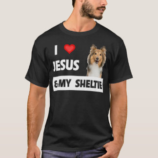I Liebe Jesus and My Sheltie Dog Mama Vater Shetla T-Shirt