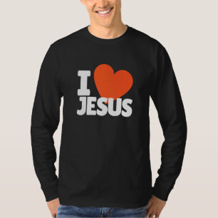 I Liebe Jesus Church Goer Jesus Christ Follower T-Shirt