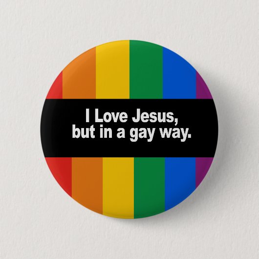 I Liebe Jesus in einem homosexuellen Weise Button (Vorderseite)