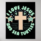 I Liebe Jesus & Sea Turtles Christliches Glaubensk Poster (Vorne)
