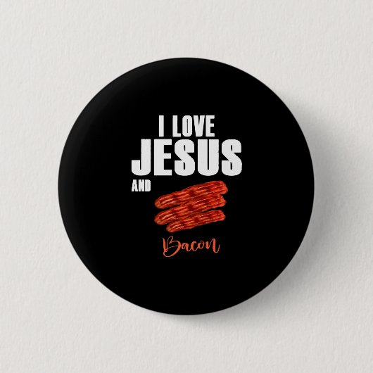 I Liebe Jesus und Bacon Funny Christlich Religious Button (Vorderseite)