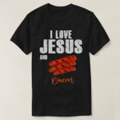 I Liebe Jesus und Bacon Funny Christlich Religious T-Shirt (Design vorne)