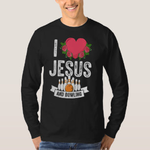 I Liebe Jesus und Bowling Funny Bowler Christlich T-Shirt