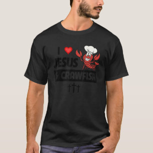 I Liebe Jesus und Crawfish Christliche Meeresfrüch T-Shirt