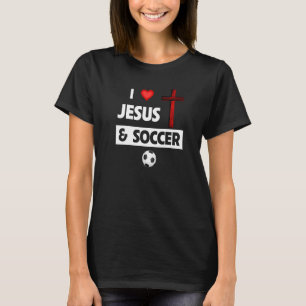 I Liebe Jesus und Fußball Christliche Sportblase T-Shirt