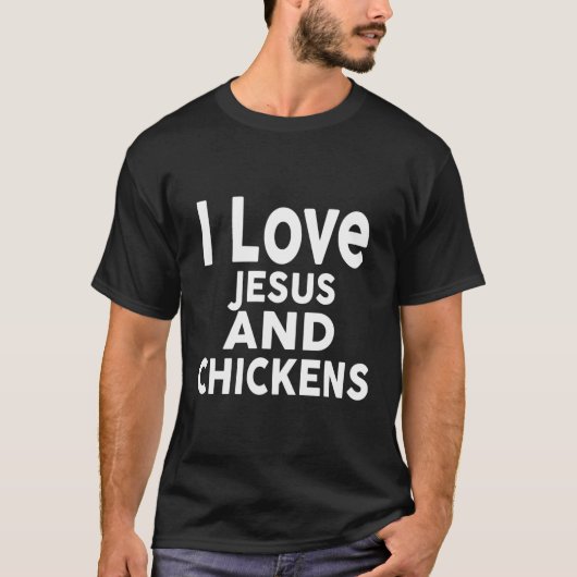 I Liebe Jesus und Hühner Design lustige Hühnchen T-Shirt (Vorderseite)