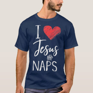 I Liebe Jesus und Nickerchen Niedliches Herz Chris T-Shirt