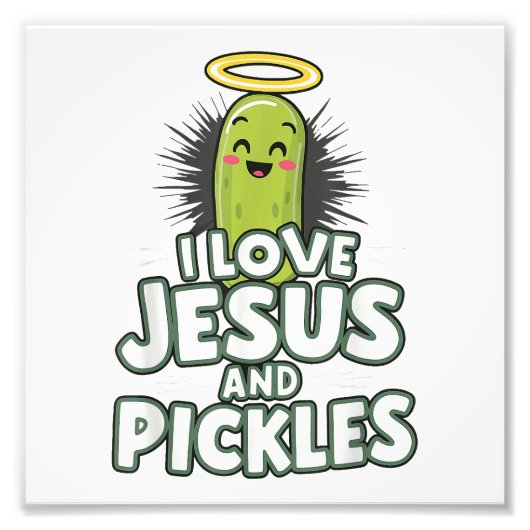 I Liebe Jesus und Pickles Fotodruck (Vorne)