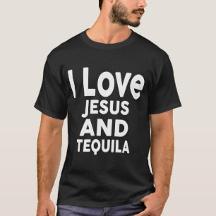 I Liebe Jesus und Tequila Bar T-Shirt