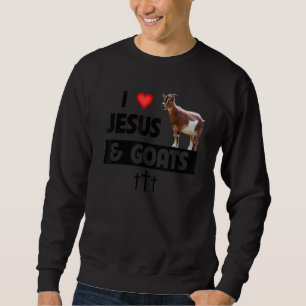 I Liebe Jesus und Ziegen Anbau der Christlichen Fa Sweatshirt