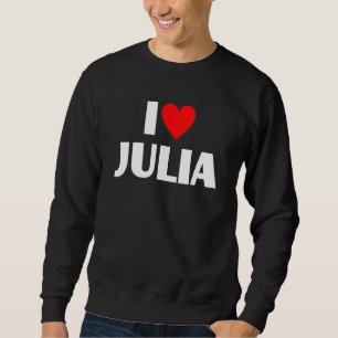 I Liebe Julia I Heart Julia Sweatshirt