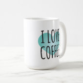I Liebe Kaffee (15 oz) Tasse Kaffee (VorderseiteRechts)