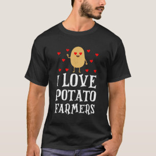 I Liebe Kartoffel Bauer Veggie Farm Anbau Kartoffe T-Shirt
