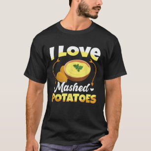 I Liebe Kartoffelbrei T Shirt
