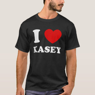 I Liebe Kasey I Heart Kasey Funny Kasey T-Shirt