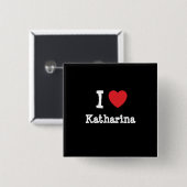 I Liebe Katharina Herzstück T - Shirt Button (Vorne & Hinten)